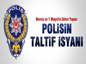 POLİSİN TALTİF İSYANI