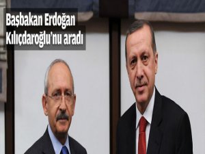 Başbakan Kılıçdaroğlu'nu aradı