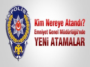 EMNİYET'E ATAMALAR