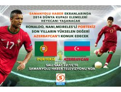 Portekiz - Azerbaycan Maçı Azeri Yorumcunun Katkısıyla Samanyolu Haber'de