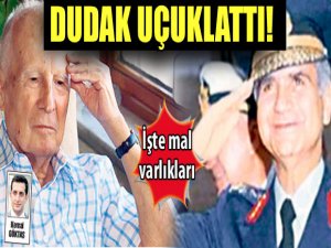 Mal varlıkları dudak uçuklatıyor..