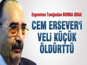 'Ersever'i Küçük öldürttü!'