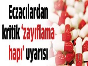 Eczacılardan zayıflama hapı uyarısı