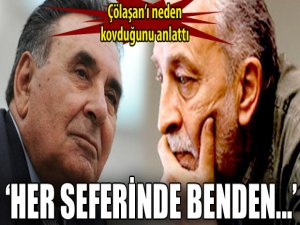 Çölaşan'ı niye kovdu?