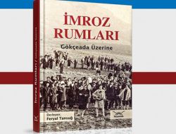 'İmroz Rumları Ve Gökçeada Üzerine', Kitapçılarda