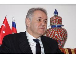 Büyükelçi Sezgin: Türkiye-rusya Yakınlaşması Bölgemiz Açısından Faydalı