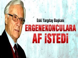 Ergenekonculara Af İstedi