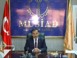 Müsiad: 5084 Sayılı Teşvik Yasası'nın Süresi Uzatılmazsa Adıyaman Zarar Görür