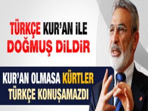 TÜRKÇE, KURAN İLE DOĞMUŞ BİR DİL!