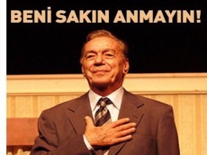 Metin Serezli'den ilginç vasiyet