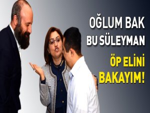 'Oğlum bak bu SÜLEYMAN'