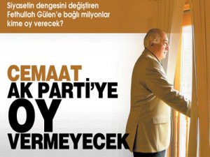 Cemaat AKP'ye oy vermeyecek!