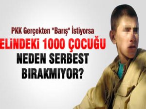 PKK 1000 ÇOCUĞU BIRAKMIYOR!