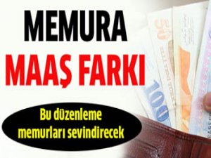 MEMURA MAAŞ FARKI