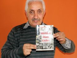 Tarihçi Yurtsever’in ‘müftüyü İdam Ettiler’ Kitabı Yayınlandı