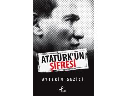 "Atatürk’ün Şifresi" Hafta Sonu Okurla Buluşacak
