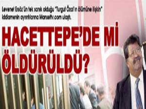 Hacettepe'de mi öldürüldü?