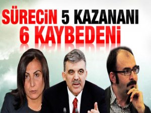Sürecin 5 kazananı 6 kaybedeni var