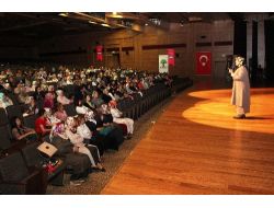 "Annelerin Dertlere Vakıf Olabilmesi İçin Kendilerini Yetiştirmesi Lazım"