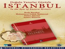 Şark'ın Entellektüelleri İstanbul'u Anlatıyor!