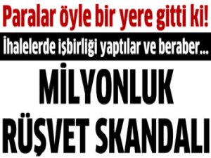 'Milyonluk Rüşvet Skandalı'