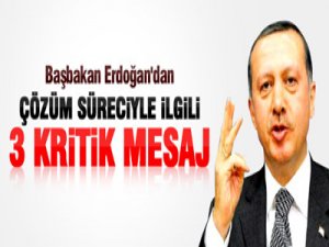 BAŞBAKAN'DAN 3 KRİTİK MESAJ