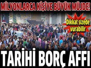 TARİHİ BORÇ AFFI