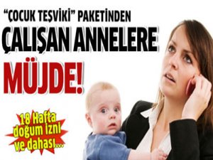 Çalışan Annelere MÜJDE