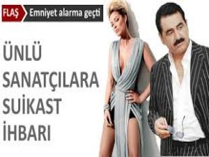 İki ünlü sanatçıya suikast planı