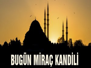 'Bugün Miraç Kandili'