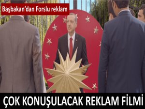 Başbakan'dan forslu reklam filmi