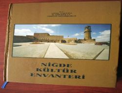 Niğde'nin İlk Kültür Envanteri Basıldı