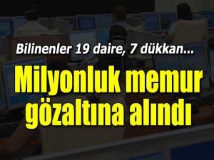 İŞTE MİLYONLUK MEMUR