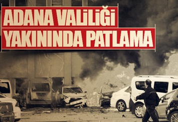 Adana Valiliği yakınlarında patlama