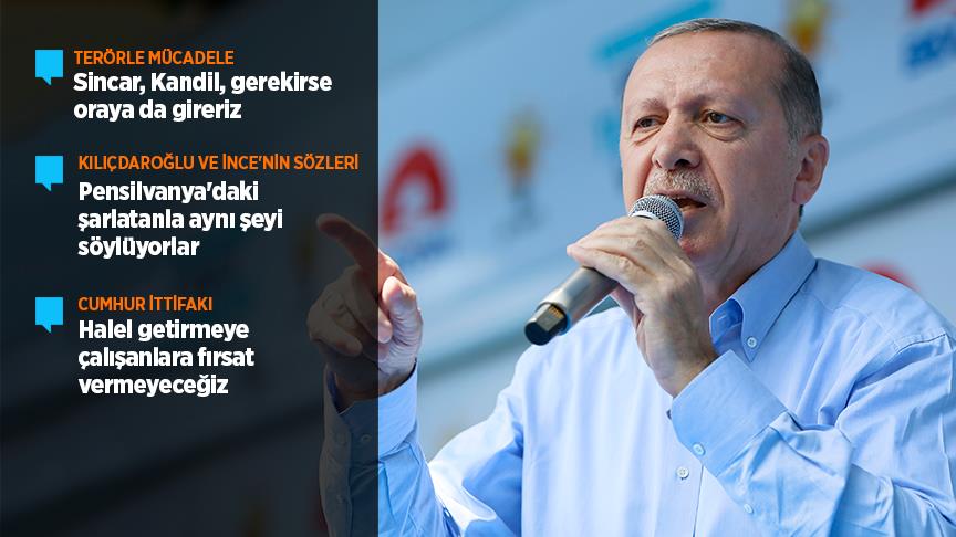 Erdoğan: Sincar, Kandil gerekirse oraya da gireriz