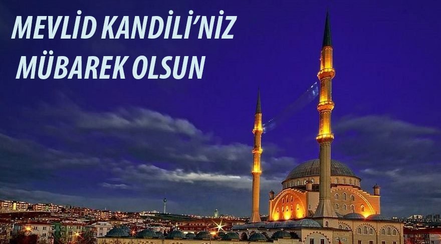 "BUGÜN MEVLİT KANDİLİ"