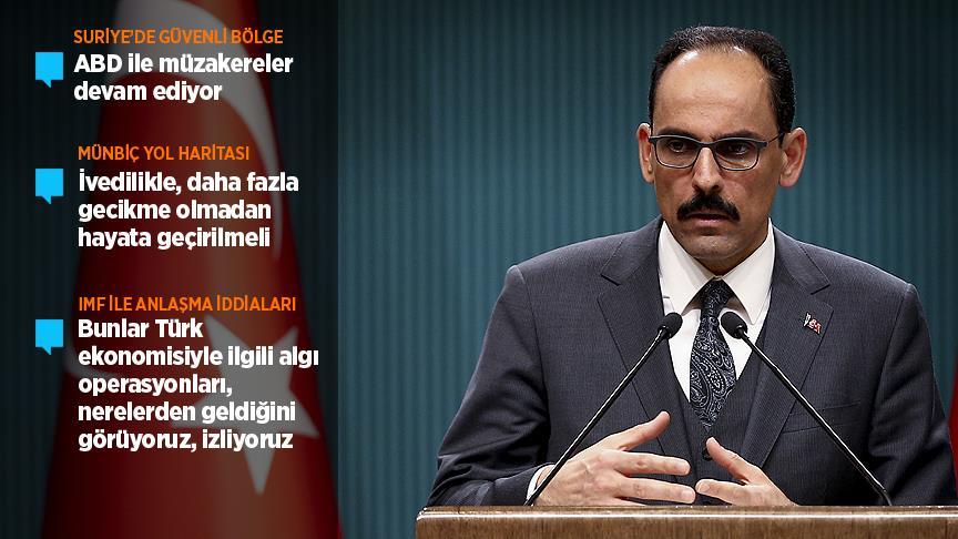 Kalın: Temel beklentimiz bölgenin kontrolünün Türkiye'de olması