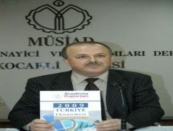 Müsiad Kocaeli Şubesi'ne Göre Türkiye 2010'da Yüzde 3,5 Civarında Büyüyecek