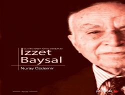 İzzet Baysal'ın Hayatı Kitap Oldu
