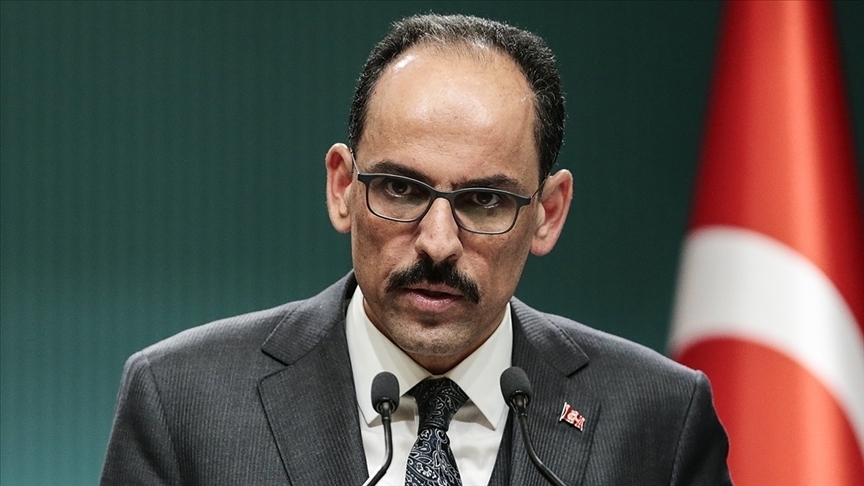 Kalın: İsrail güçlerinin Kudüs'te Filistin halkına uyguladığı şiddet derhal sona ermeli