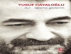 Yusuf Hayaloğlu'nun Şiirleri Kitapta Toplandı