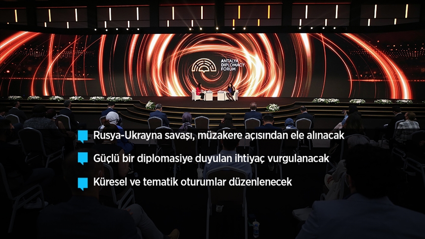 Savaş gündeminde diplomasinin önemi Antalya Diplomasi Forumu'nda vurgulanacak
