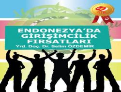 Endonezya, Cazibesi İle Türk İş Adamlarının Da İlgi Odağı Oluyor!