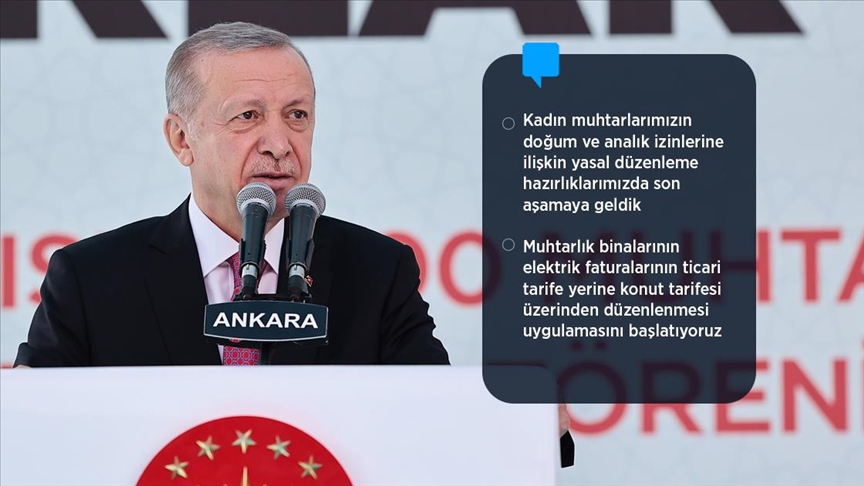 Erdoğan: Muhtarlarımızın görev başında bulunamadıkları zamanlarda ödenekleri kesilmeyecek
