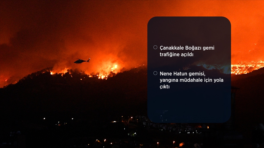Çanakkale'de orman yangını nedeniyle tahliye edilen yerleşim yeri sayısı 9'a yükseldi