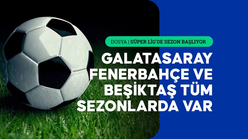 Takımların "SÜPER LİG" kariyeri