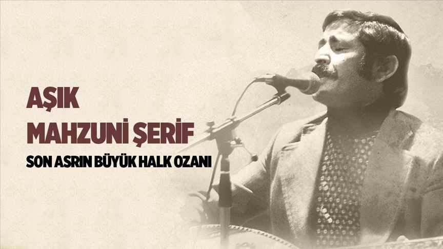 HALK OZANI: AŞIK MAHZUNİ ŞERİF
