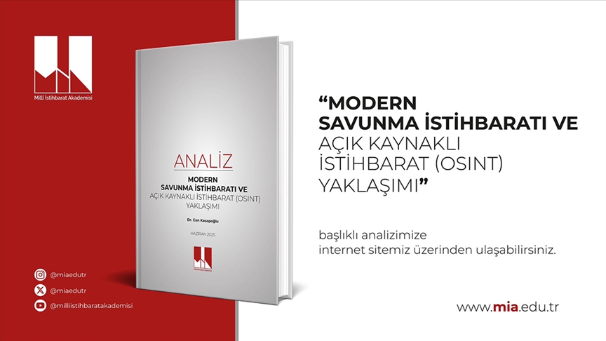 Milli İstihbarat Akademisi'nden "Modern Savunma İstihbaratı ve Açık Kaynaklı İstihbarat Yaklaşımı" analizi