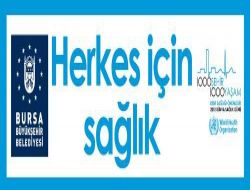 Bursa '1000 Şehir 1000 Hayat' Projesine Ev Sahipliği Yapacak