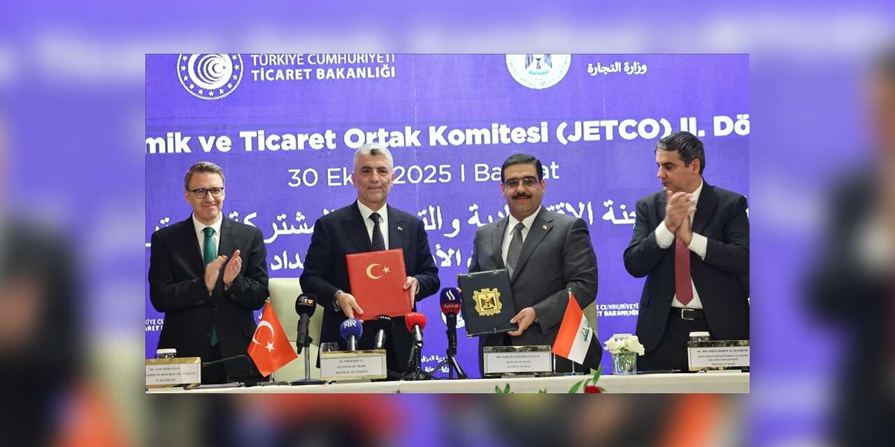 TÜRKİYE İLE IRAK ARASINDA "2. DÖNEM JETCO PROTOKOLÜ" İMZALANDI
